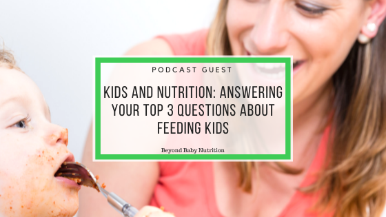 Kids and Nutrition: Your Top 3 Questions
